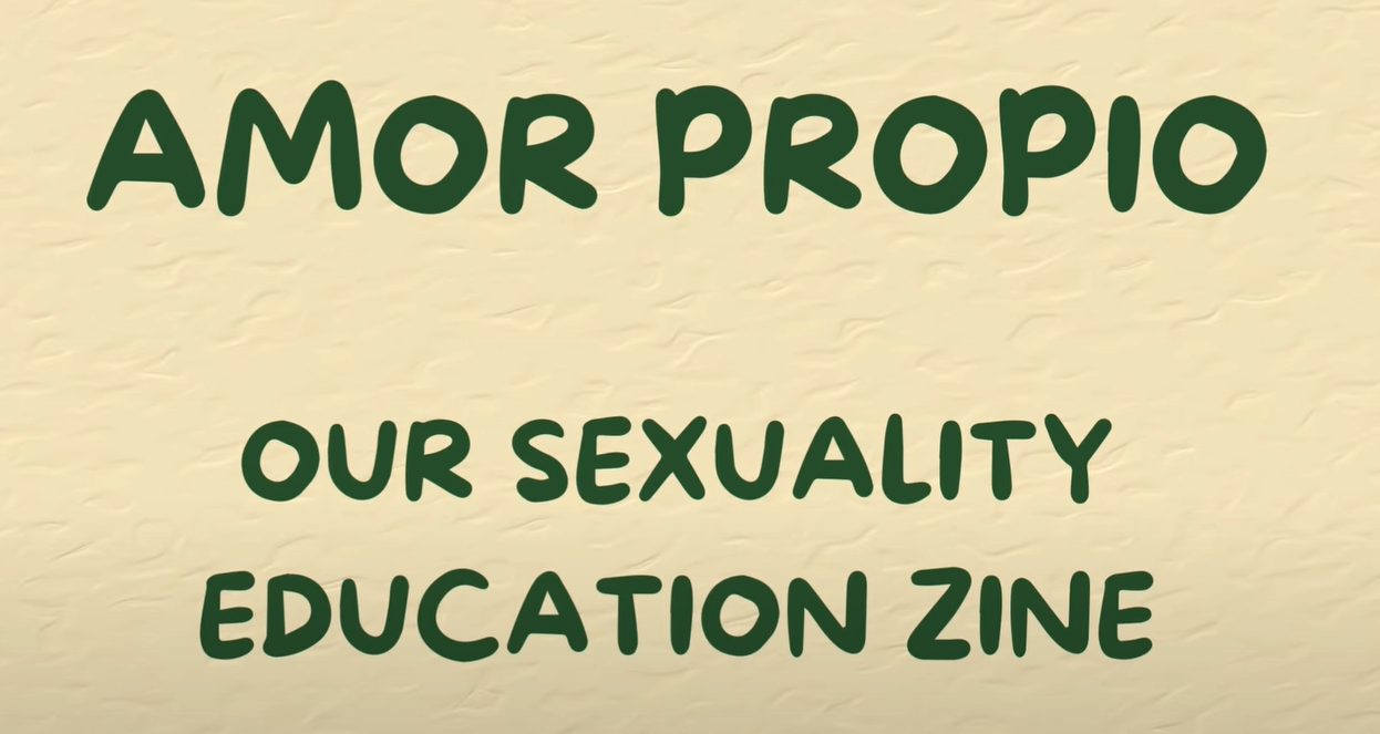 : The cover page of the sex-ed e-zine with text – Amor Propio: Our sexuality education zine.